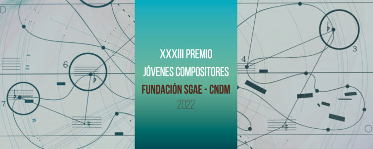 XXXIII Premio Jóvenes Compositores de la Fundación SGAE / CNDM